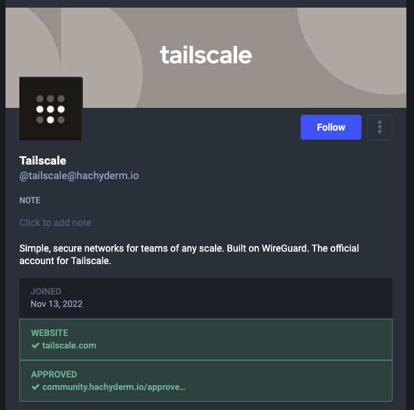 Screenshot of Tailscale Hachyderm profile. Includes
header, avatar, the Tailscale website verified in green,
and the Hachyderm Approval also verified in green.