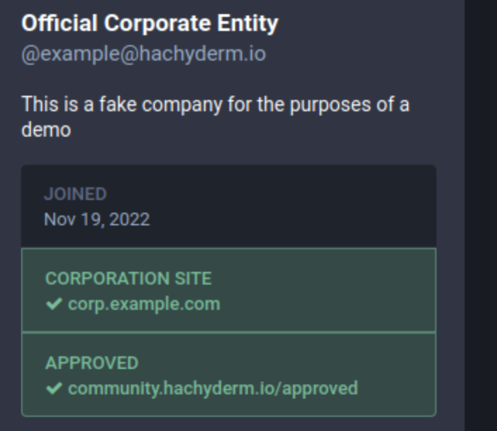 Screenshot of the approved links section of a profiles.
There are two verified links. One link is pointing to the companies website.
The other link is pointing to https://community.hachyderm.io/approved